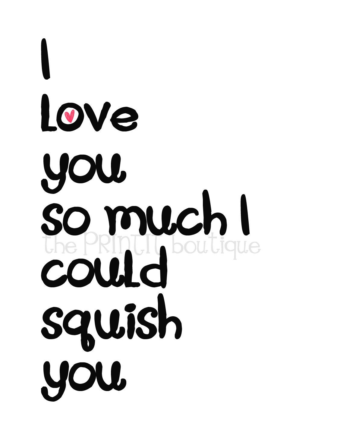 I Love You So Much I Could Squish You Card