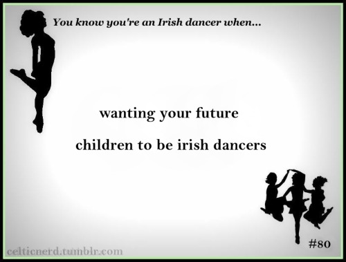 Irish Dance Quotes Tumblr